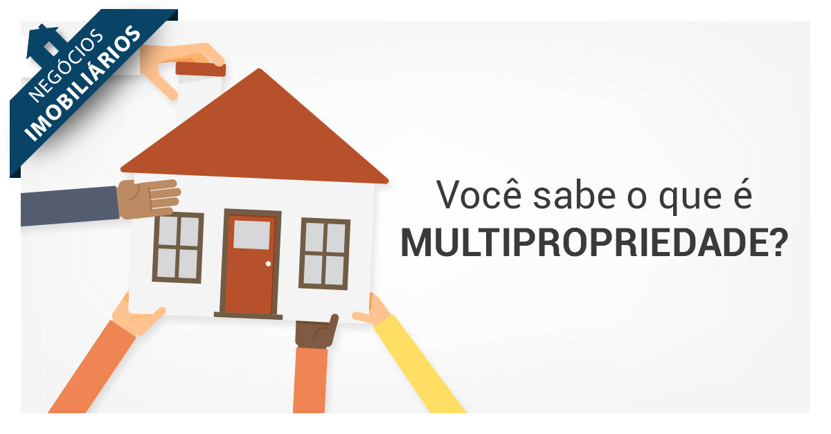 Você sabe o que é MULTIPROPRIEDADE? - Bezerra Gonçalves Advogados ...